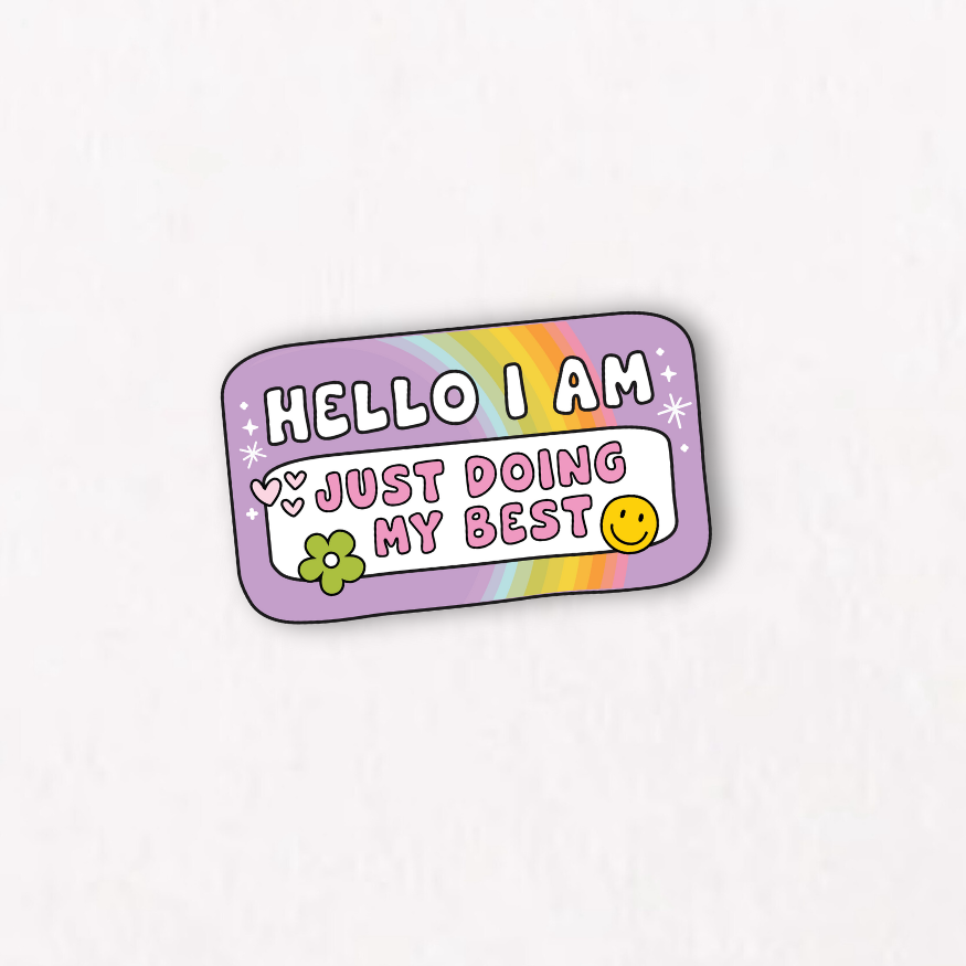 Hello I Am Just Doing My Best Sticker