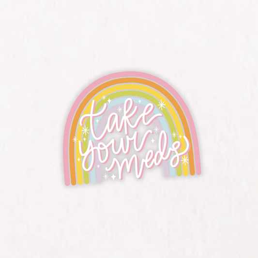 Take Your Meds Transparent Sticker