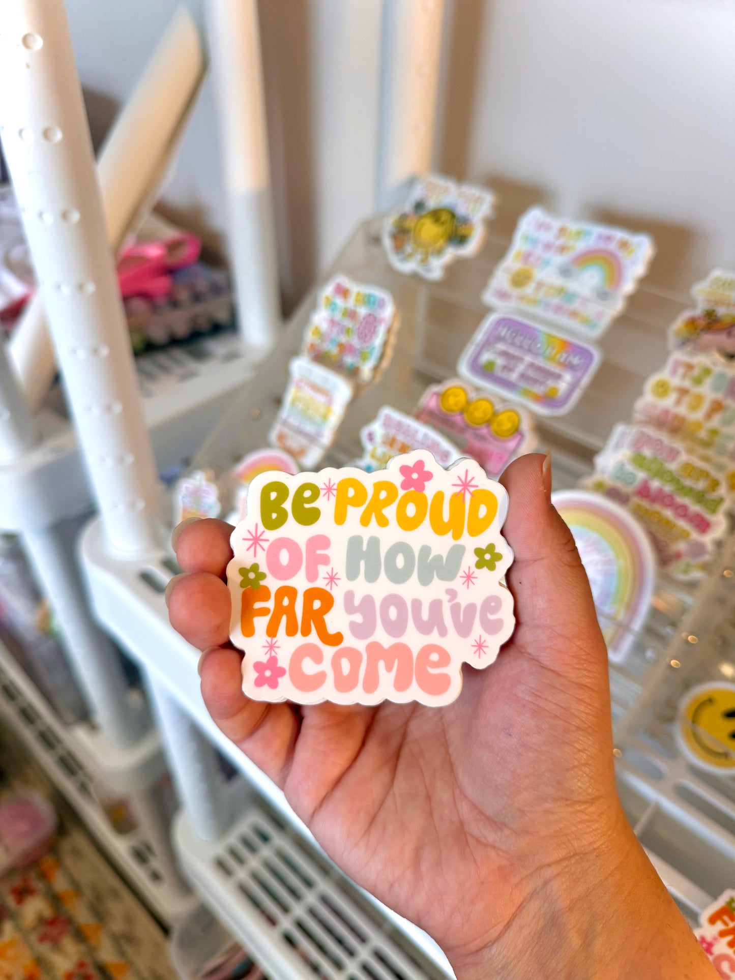 Be Proud of How Far You've Come Sticker